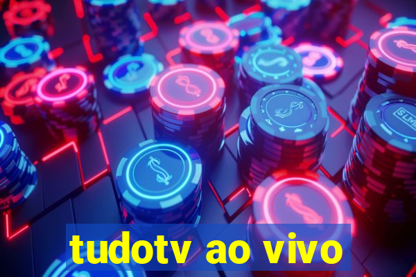 tudotv ao vivo