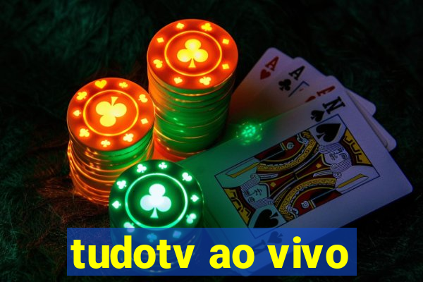 tudotv ao vivo