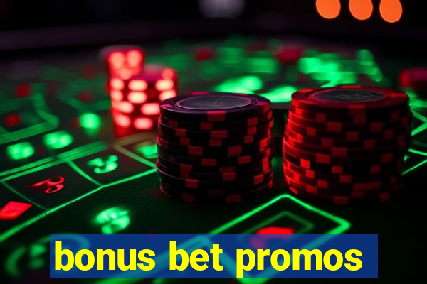 bonus bet promos