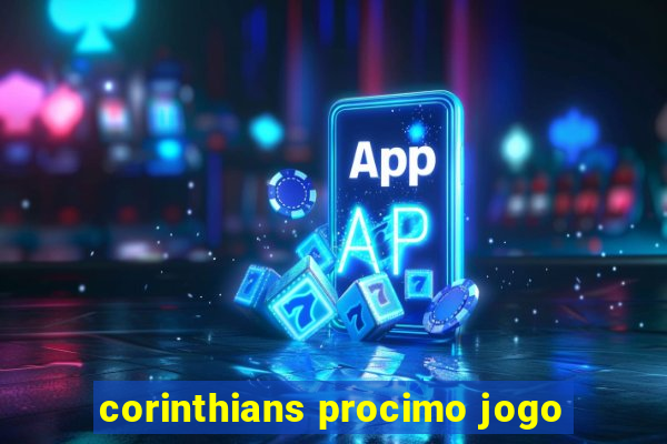 corinthians procimo jogo