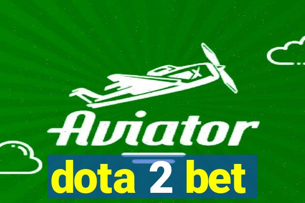 dota 2 bet