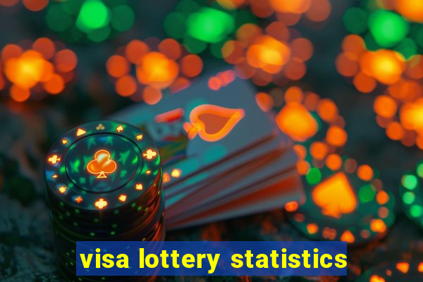 visa lottery statistics