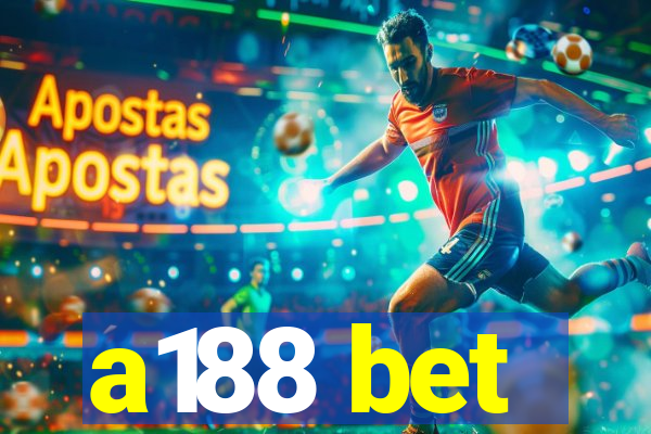 a188 bet