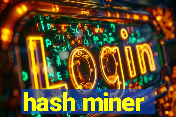 hash miner