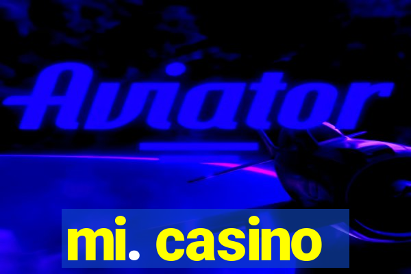 mi. casino