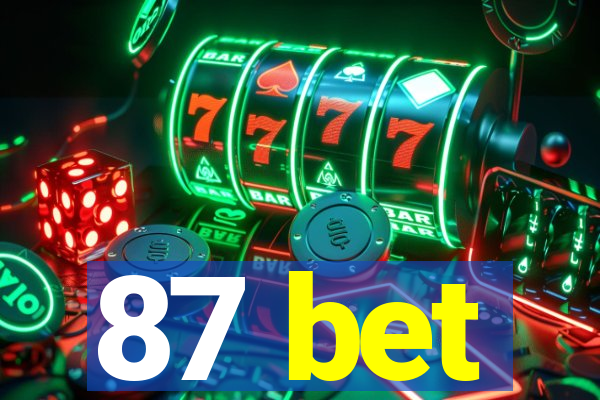 87 bet