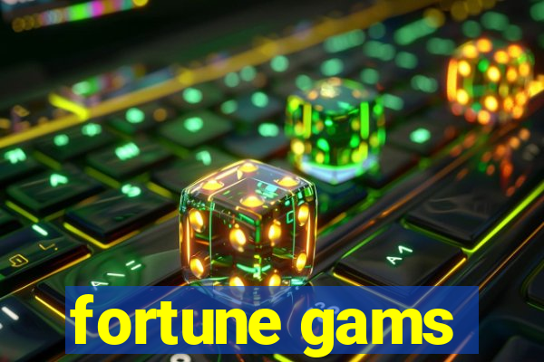 fortune gams