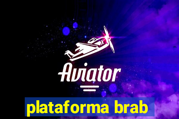 plataforma brab