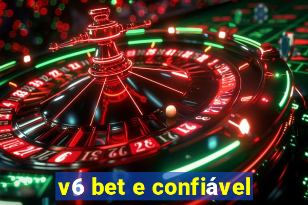 v6 bet e confiável