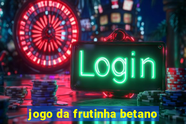 jogo da frutinha betano