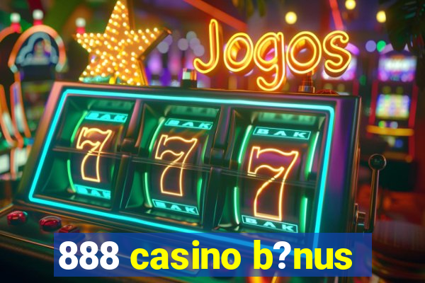 888 casino b?nus