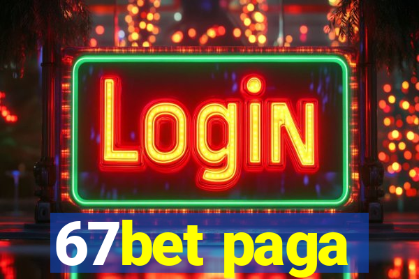 67bet paga