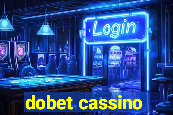 dobet cassino