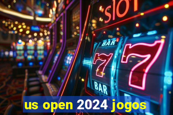 us open 2024 jogos