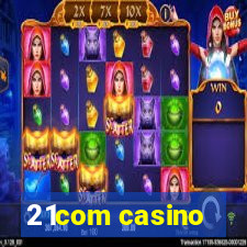 21com casino