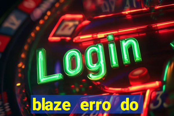 blaze erro do servidor interno