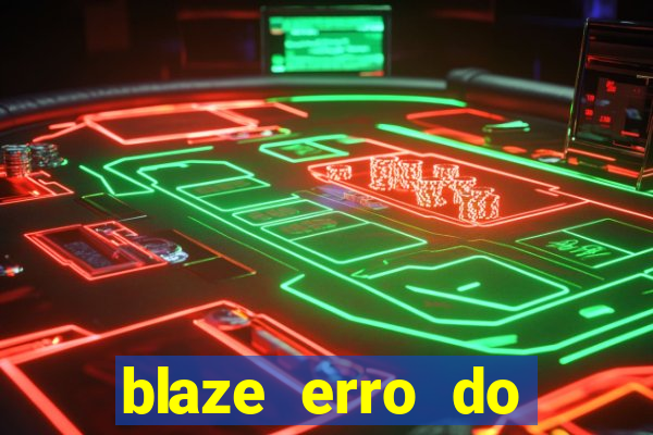 blaze erro do servidor interno