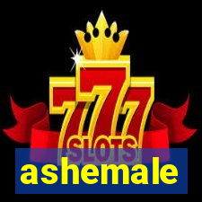 ashemale