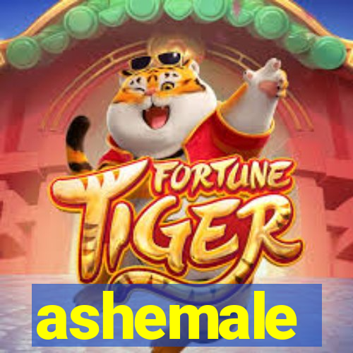 ashemale