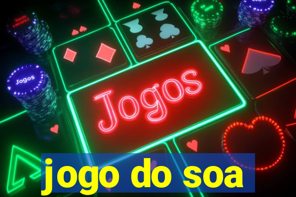 jogo do soa