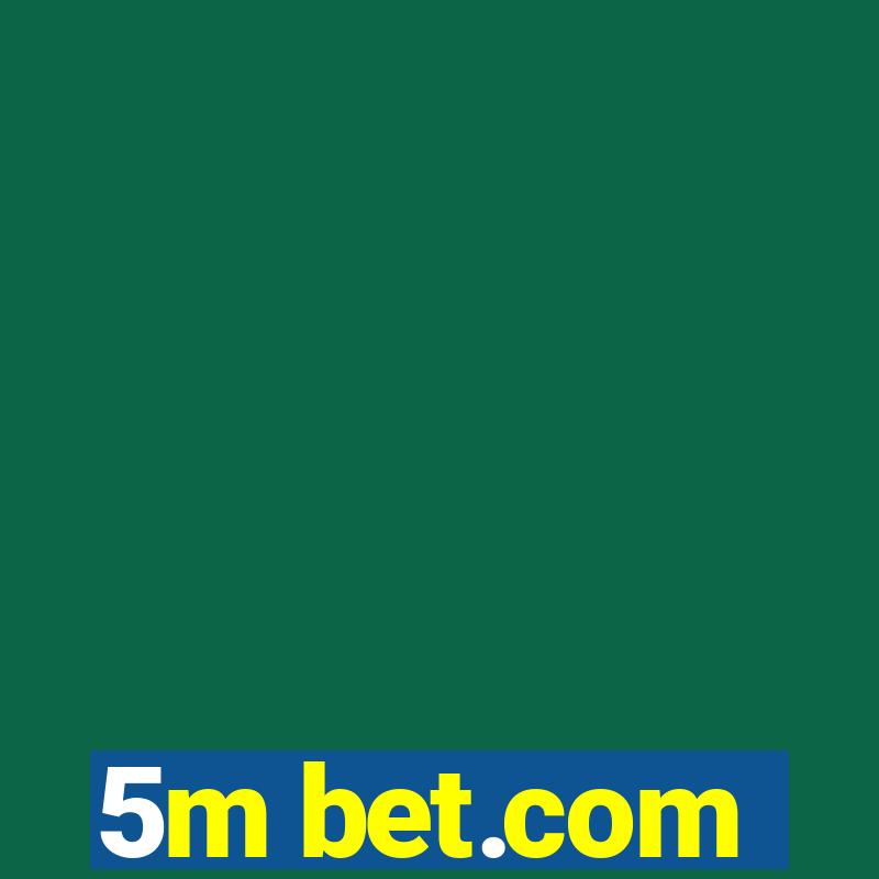 5m bet.com