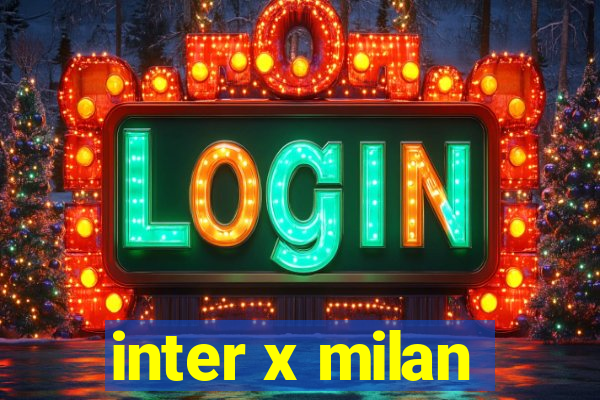 inter x milan