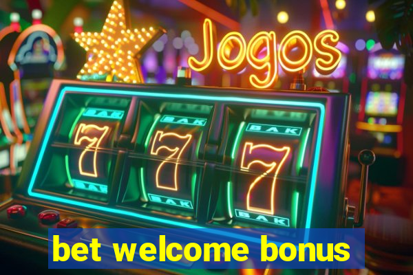 bet welcome bonus