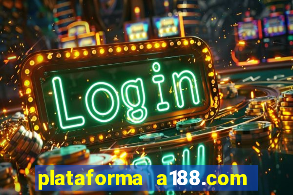 plataforma a188.com paga mesmo