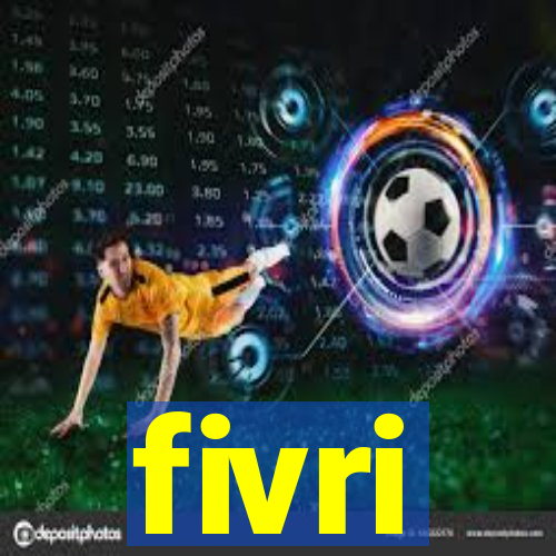 fivri