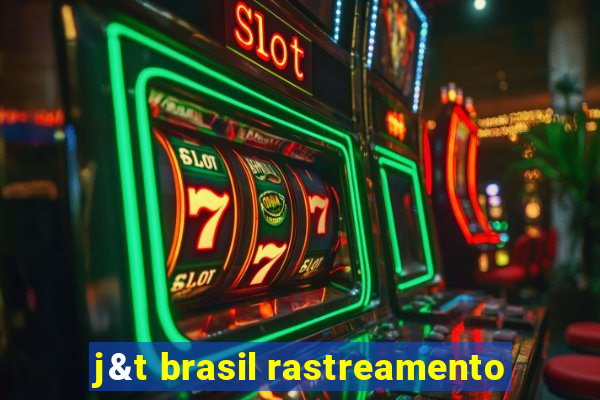 j&t brasil rastreamento