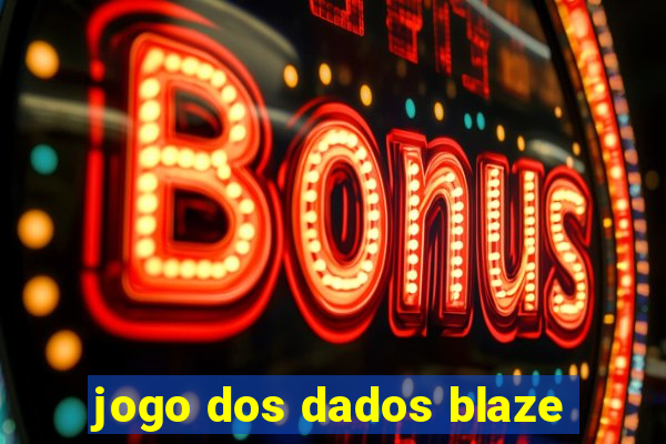 jogo dos dados blaze