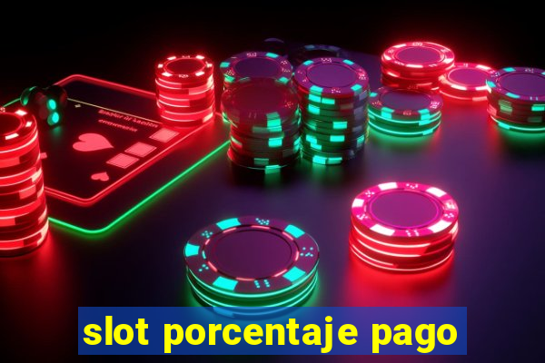 slot porcentaje pago