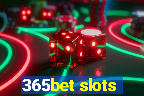 365bet slots