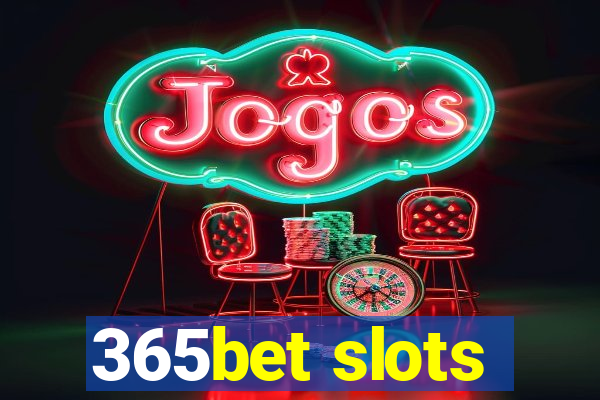 365bet slots