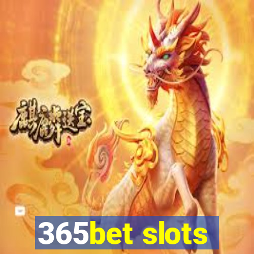 365bet slots