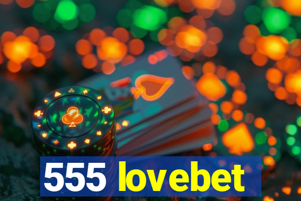 555 lovebet