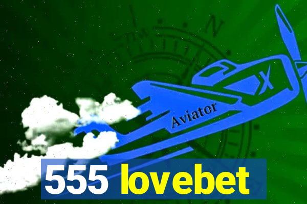 555 lovebet