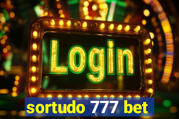 sortudo 777 bet