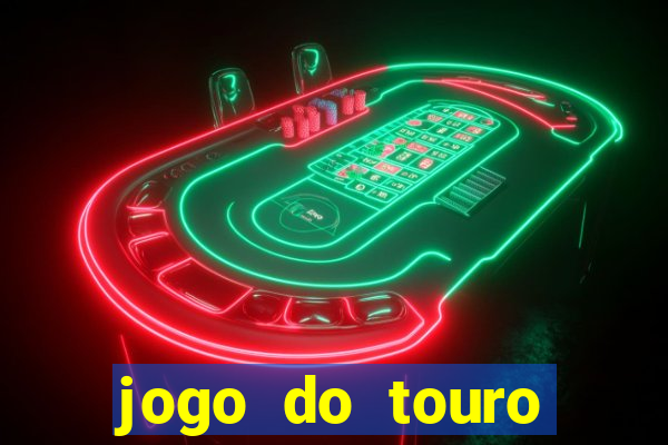 jogo do touro fortune horário