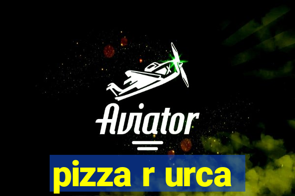 pizza r urca