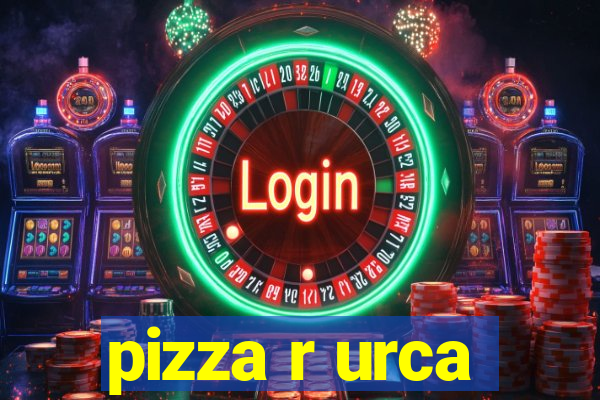 pizza r urca