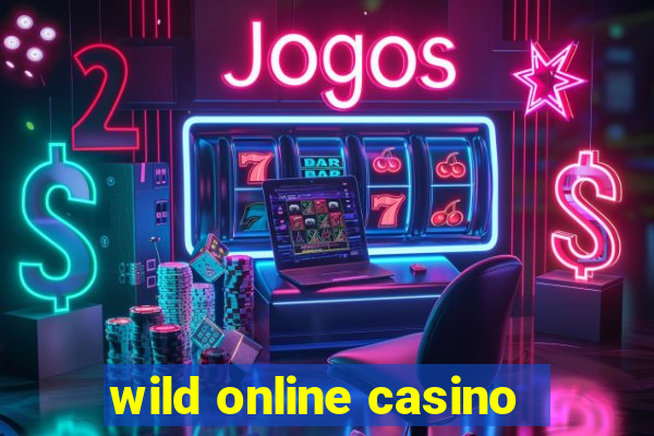 wild online casino