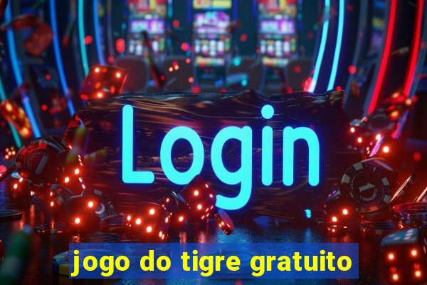 jogo do tigre gratuito