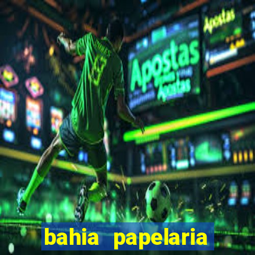 bahia papelaria getúlio vargas