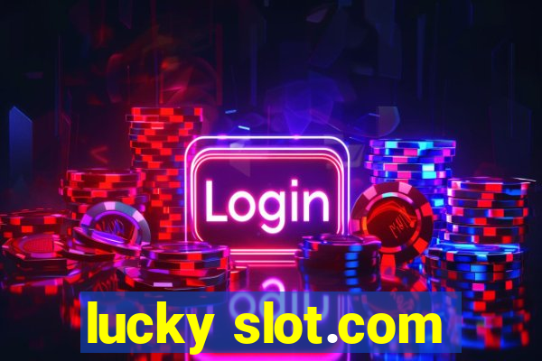 lucky slot.com