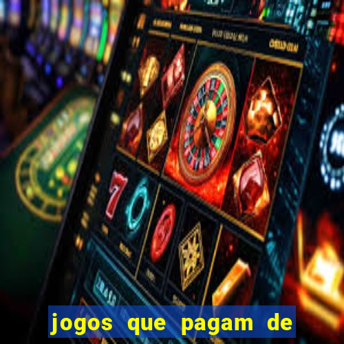 jogos que pagam de verdade 2024