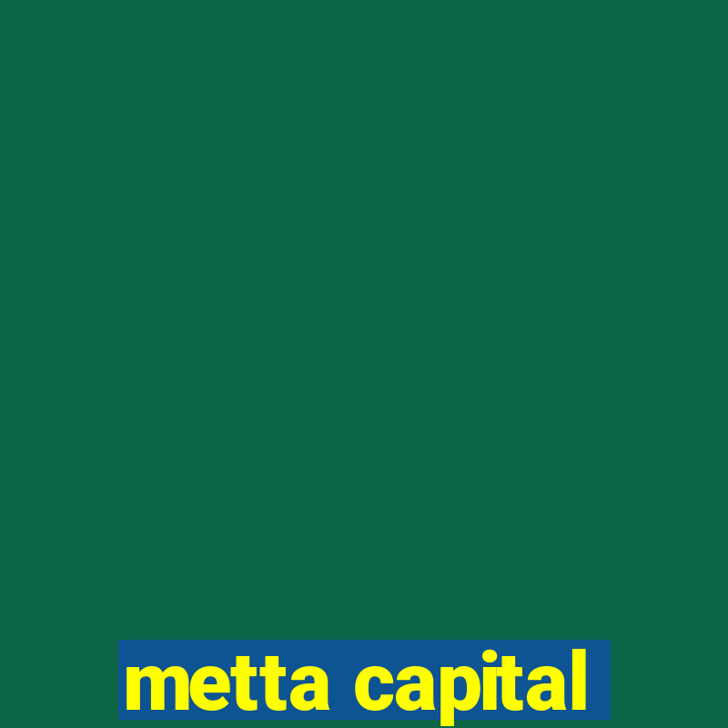 metta capital