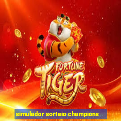 simulador sorteio champions