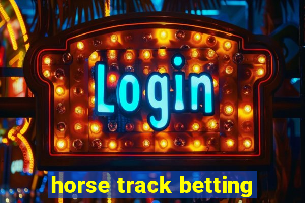 horse track betting