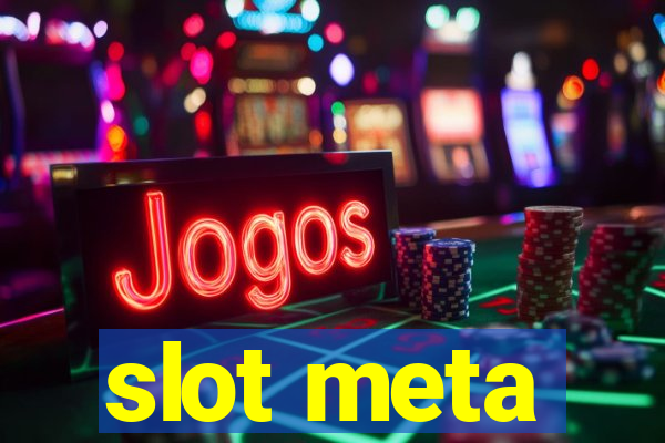 slot meta